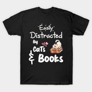 Easily Distracted By Cats And Books T-Shirt